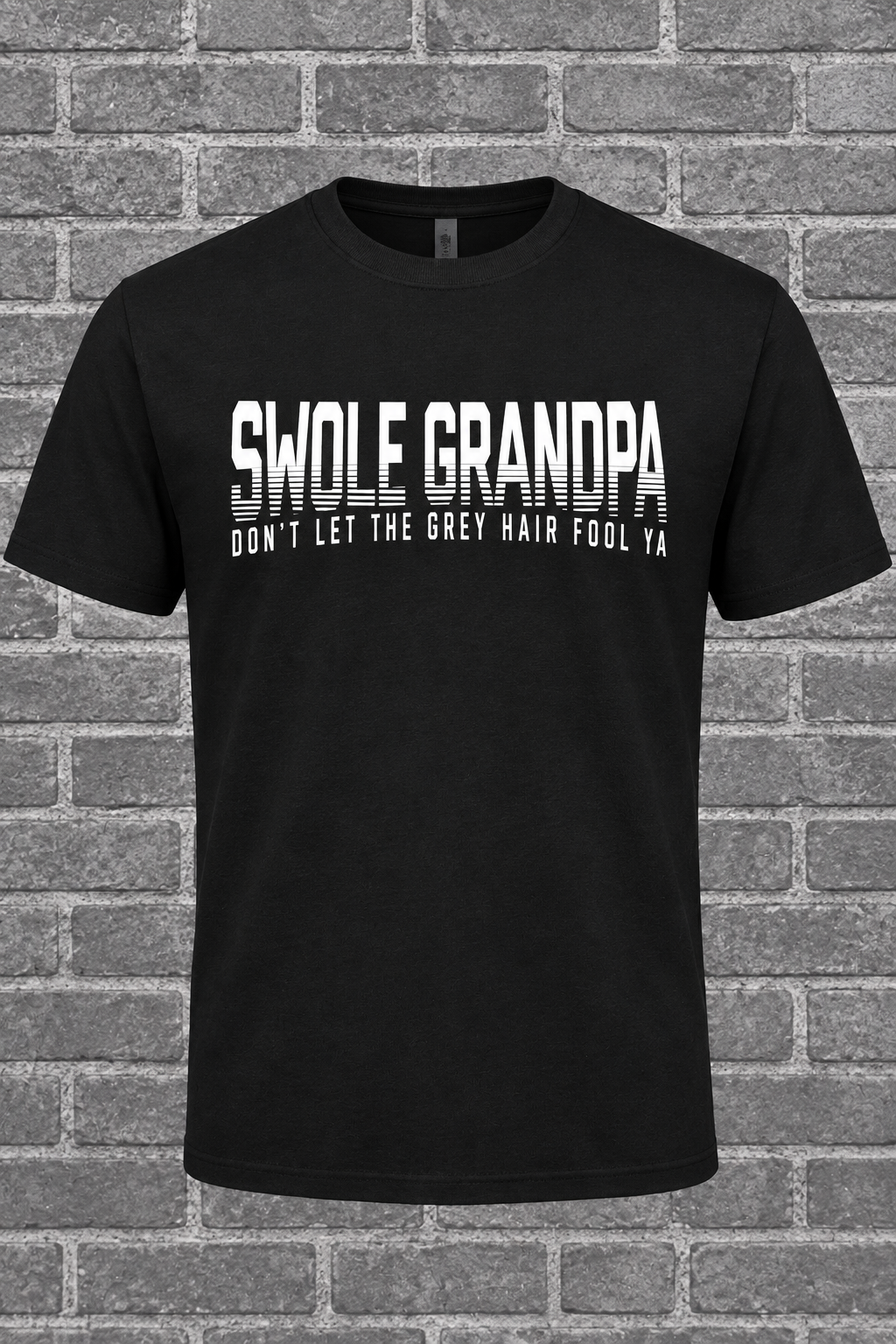 Don't Let the Grey Hair Fool Ya (T-Shirt)