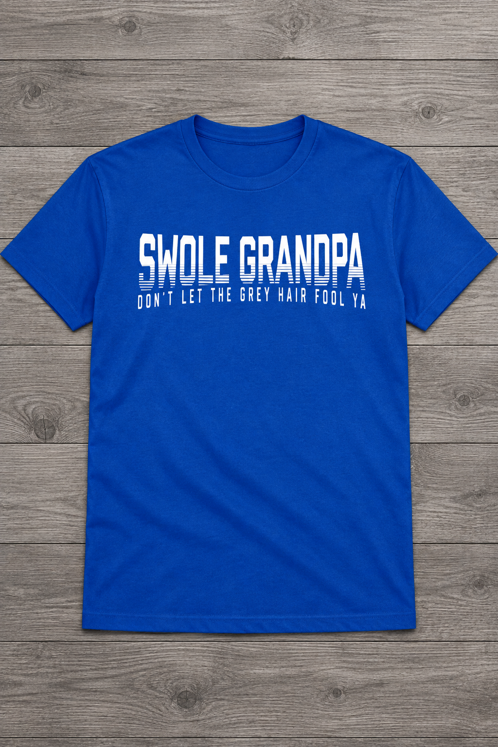Don't Let the Grey Hair Fool Ya (T-Shirt)