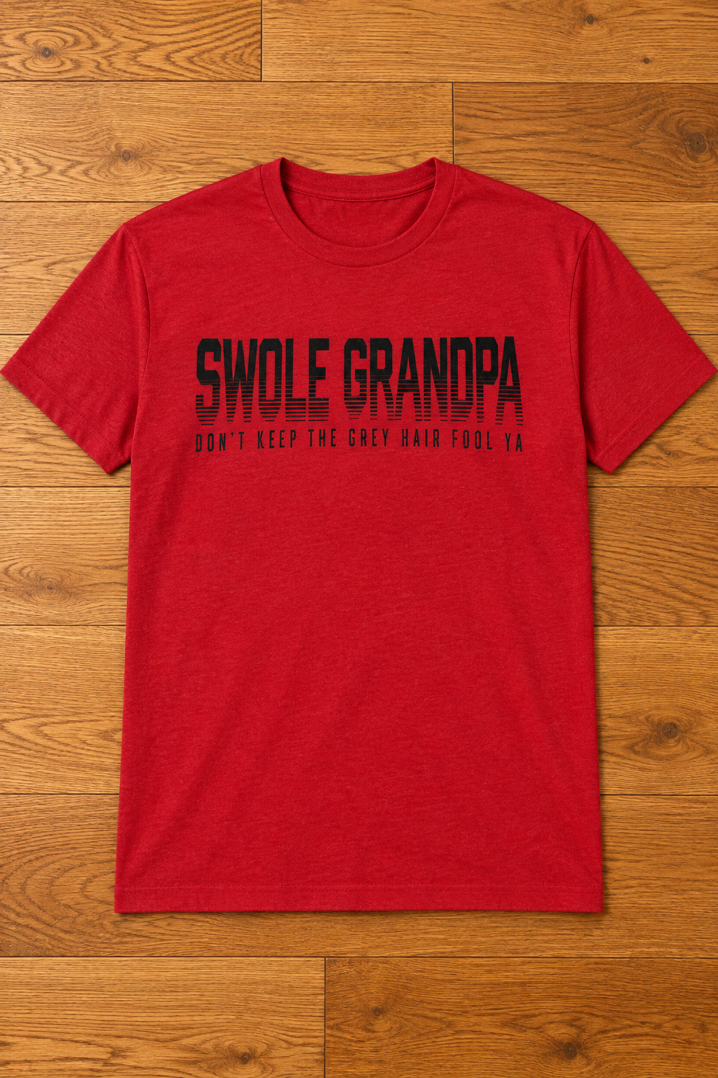Don't Let the Grey Hair Fool Ya (T-Shirt)