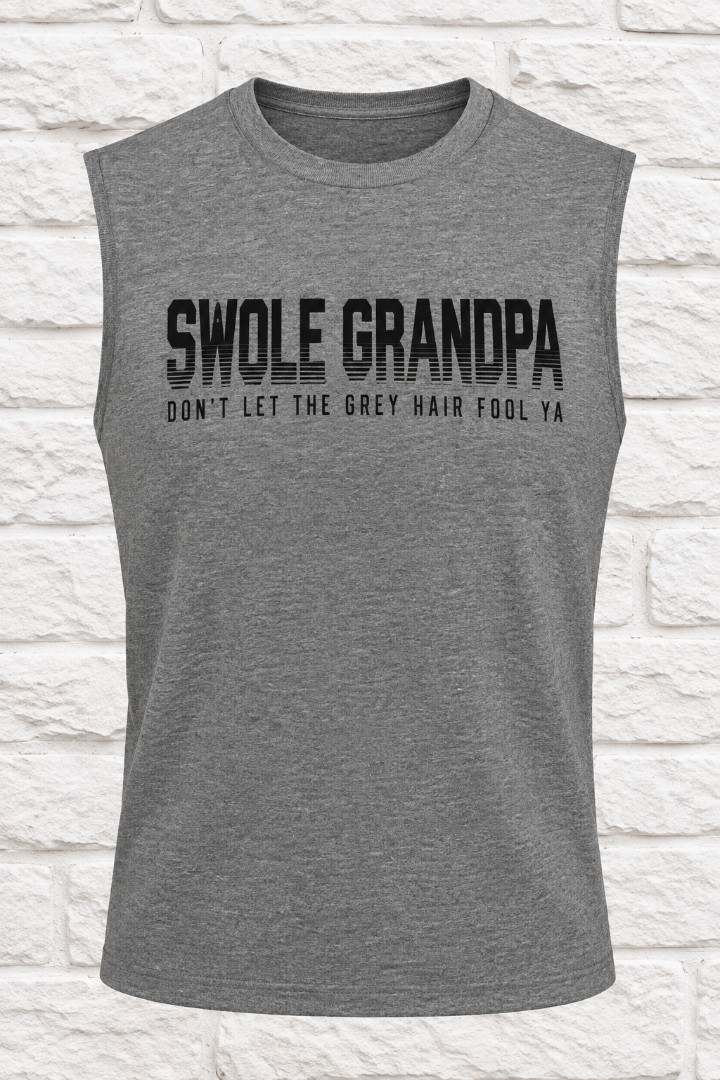 Don't Let the Grey Hair Fool Ya (Tank)