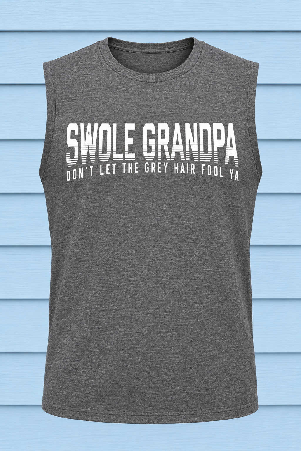 Don't Let the Grey Hair Fool Ya (Tank)