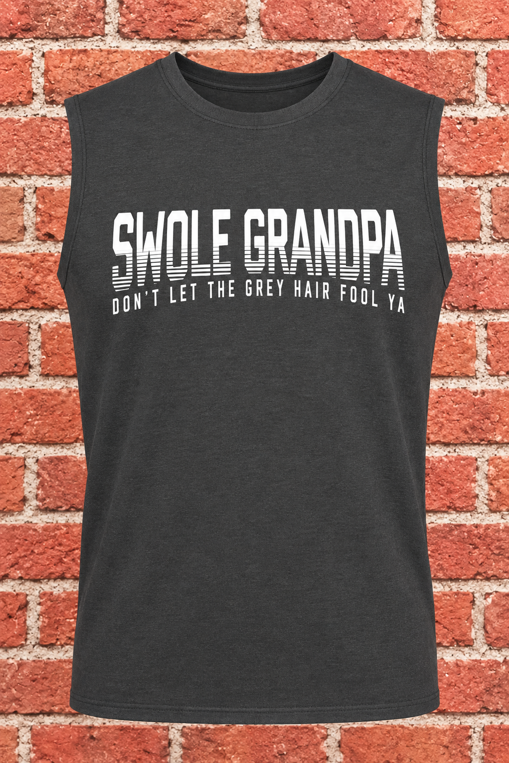 Don't Let the Grey Hair Fool Ya (Tank)