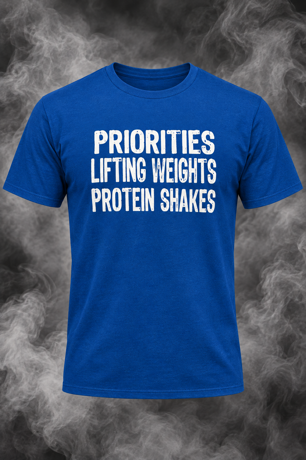 Priorities, Lifting Weights, Protein Shakes (T-Shirt)