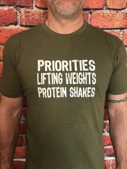 Priorities, Lifting Weights, Protein Shakes (T-Shirt)