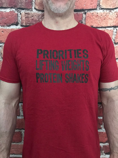 Priorities, Lifting Weights, Protein Shakes (T-Shirt)