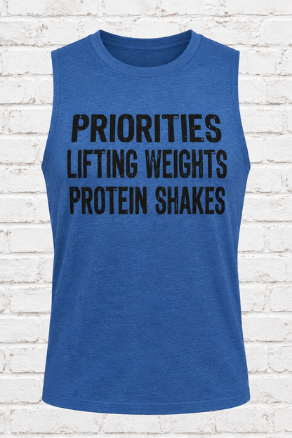 Priorities, Lifting Weights, Protein Shakes (Tank)