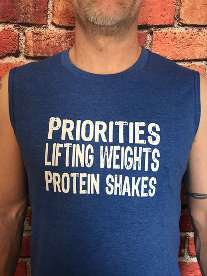 Priorities, Lifting Weights, Protein Shakes (Tank)