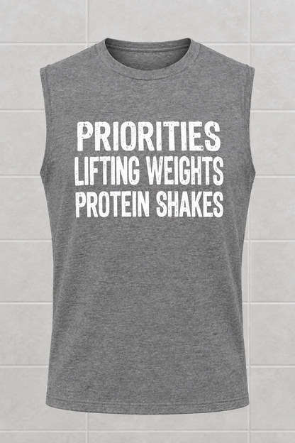 Priorities, Lifting Weights, Protein Shakes (Tank)